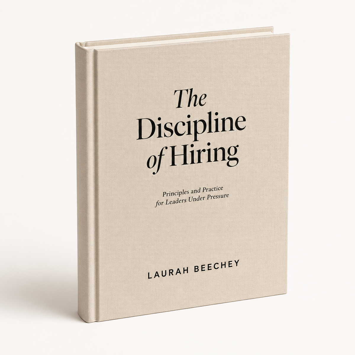 The Discipline of Hiring